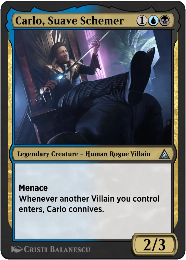 Carlo, Suave Schemer