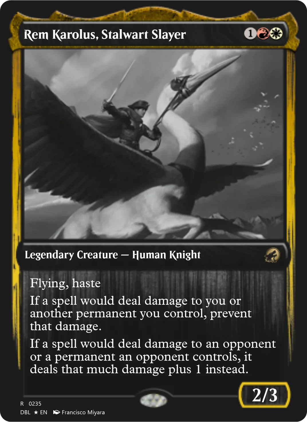 Rem Karolus, Stalwart Slayer