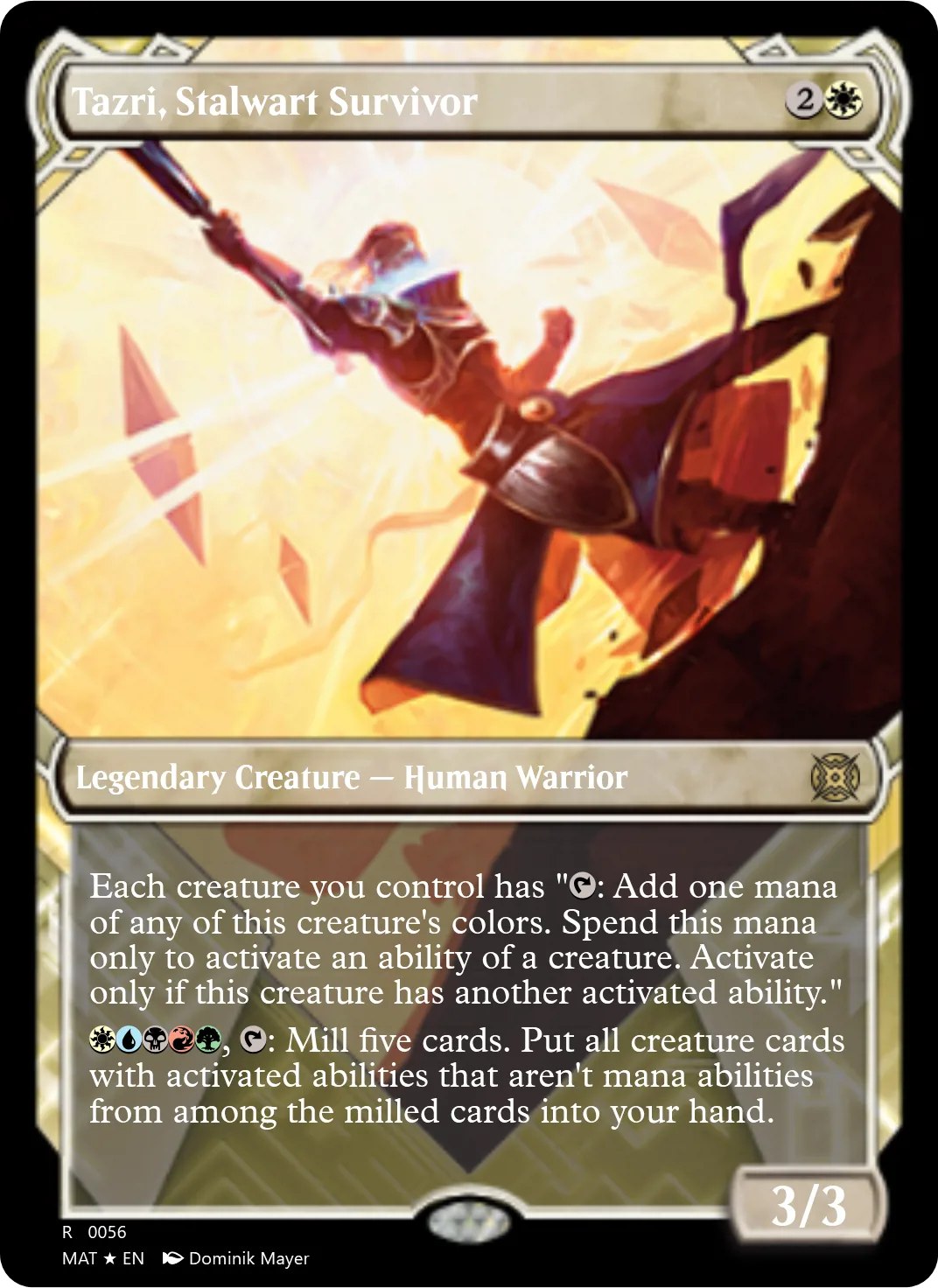 Tazri, Stalwart Survivor
