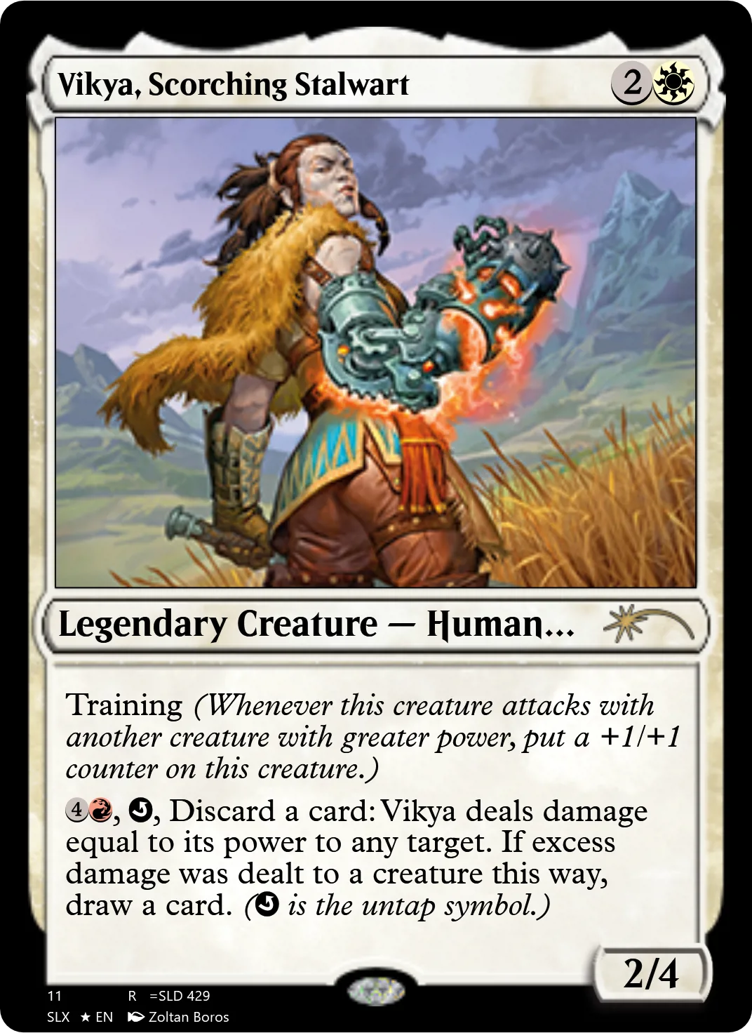 Vikya, Scorching Stalwart