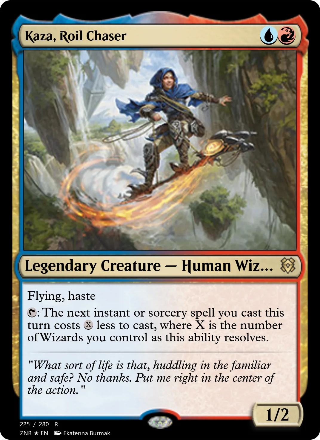 Kaza, Roil Chaser