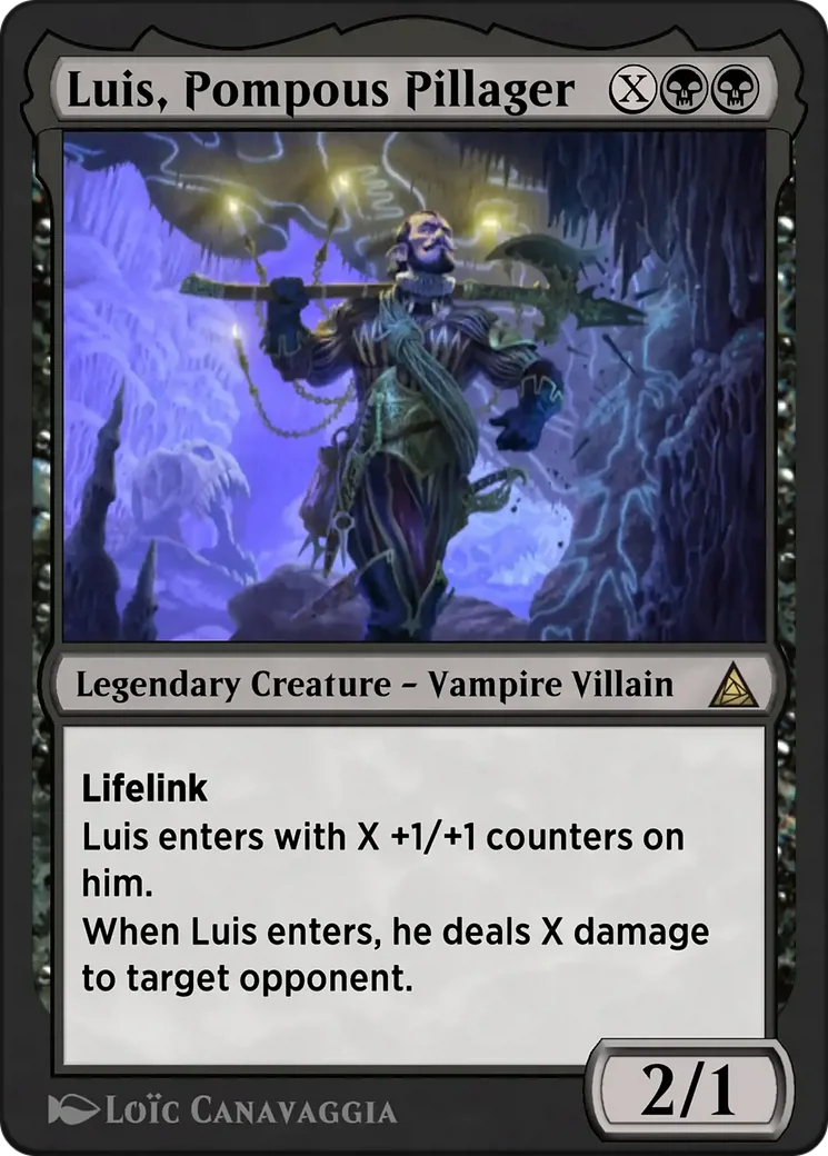 Luis, Pompous Pillager